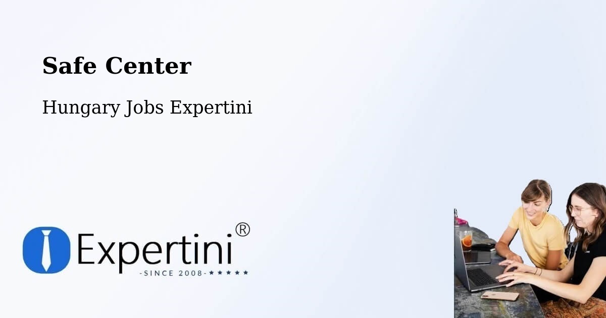 Safety Center – Ajka - Hungary Jobs Expertini